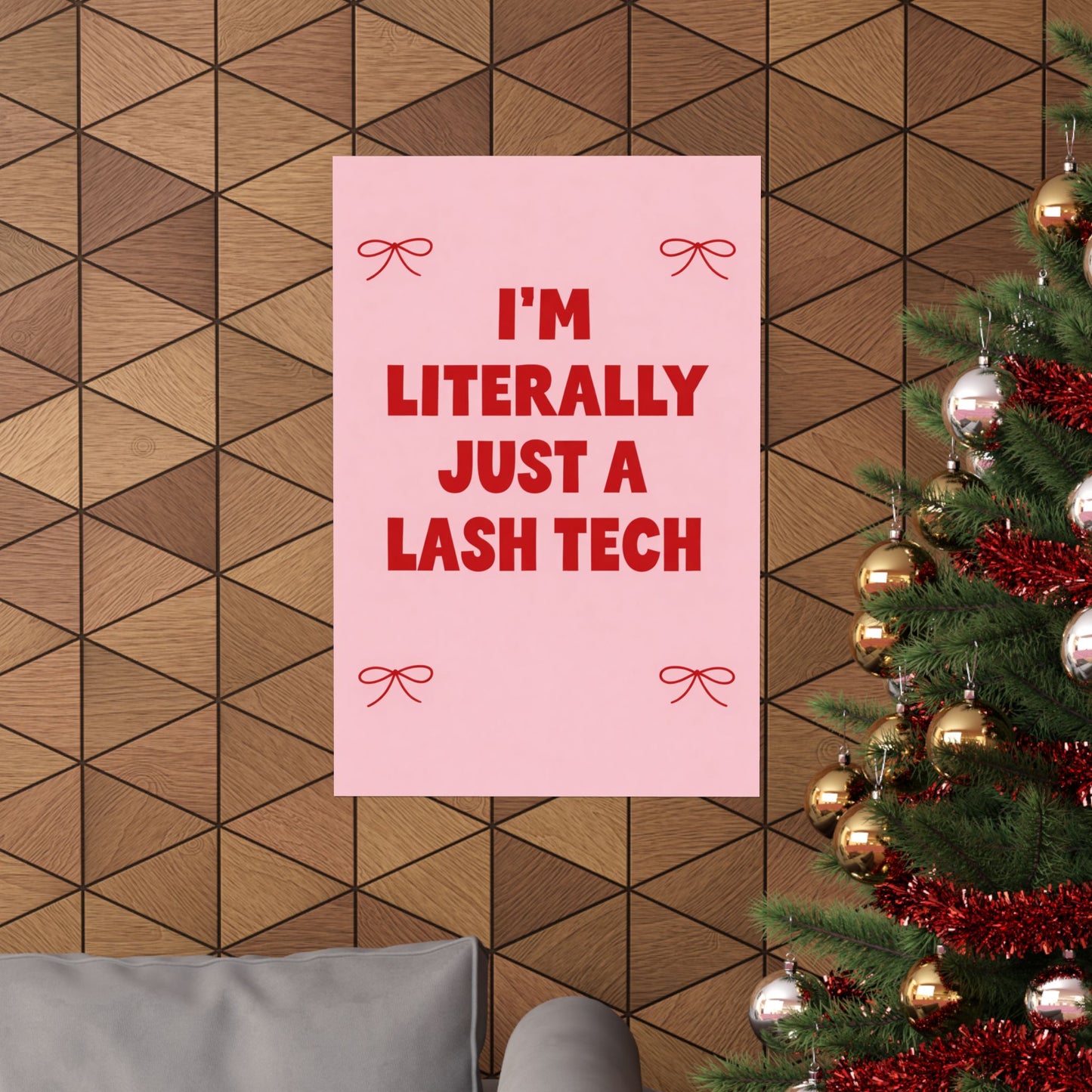 I'm Literally Just a Lash Tech Poster